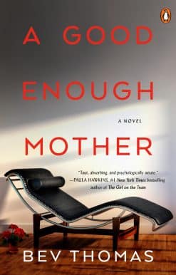 A Good Enough Mother: A Novel