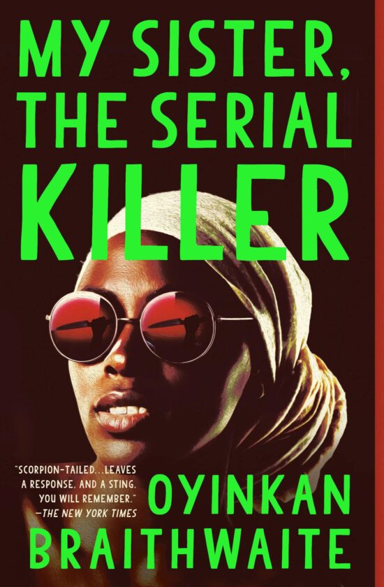 A Novel: My Sister, the Serial Killer
