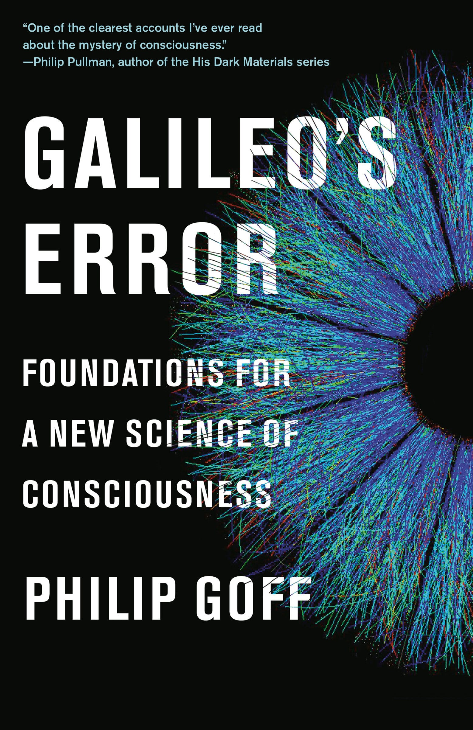 9780525564775 Galileo's Error: Foundations for a New Science of Consciousness