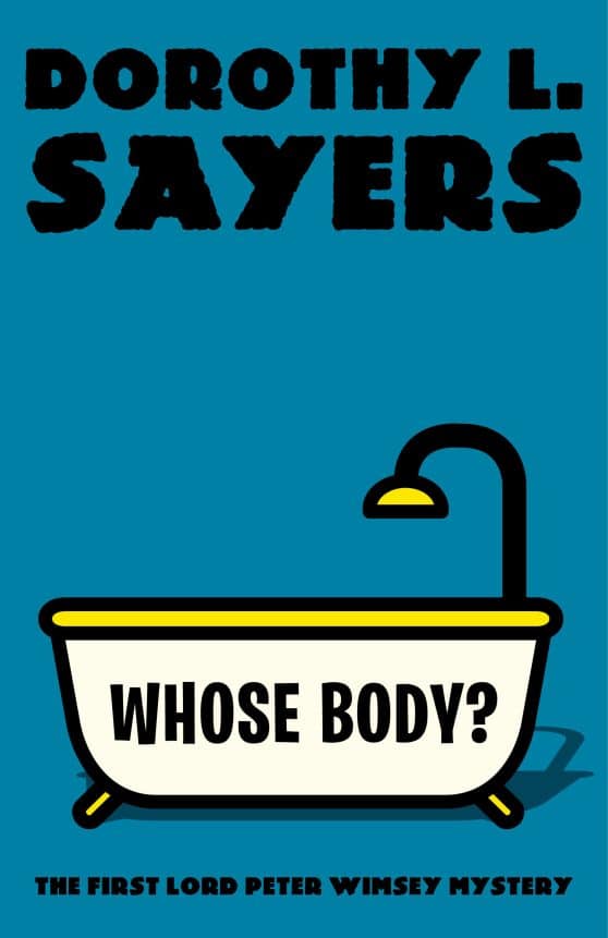 The First Lord Peter Wimsey Mystery: Whose Body?