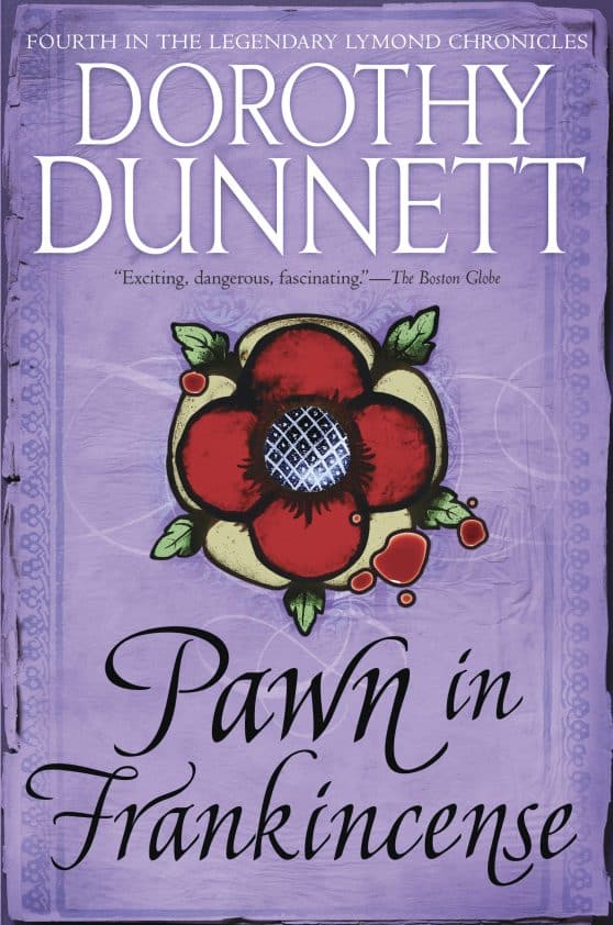 Book Four in the Legendary Lymond Chronicles: Pawn in Frankincense