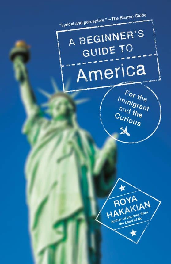 For the Immigrant and the Curious: A Beginner's Guide to America