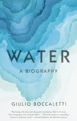Water: A Biography