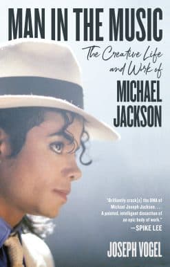 Man in the Music: The Creative Life and Work of Michael Jackson