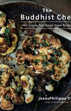 The Buddhist Chef: 100 Simple, Feel-Good Vegan Recipes: A Cookbook