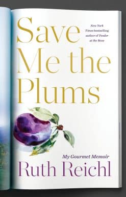 Save Me the Plums: My Gourmet Memoir