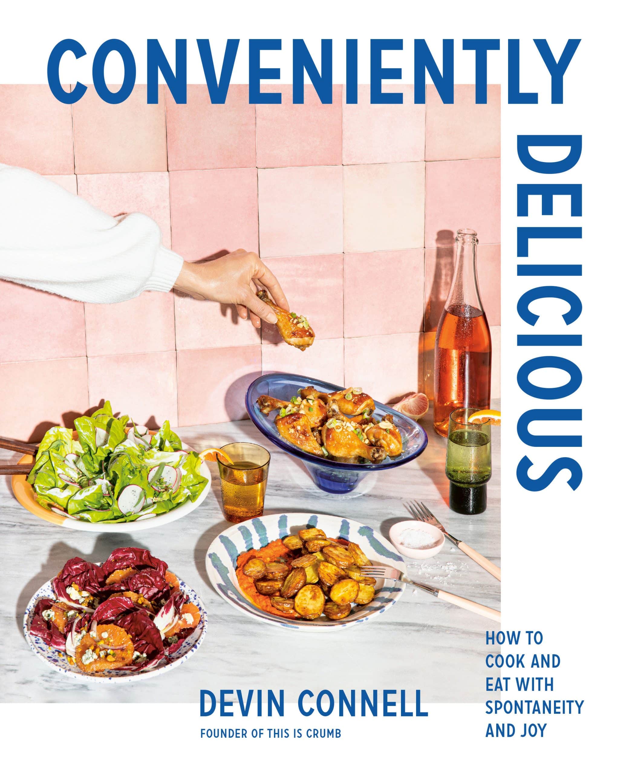 9780525610731 Conveniently Delicious: How to Cook and Eat with Spontaneity and Joy