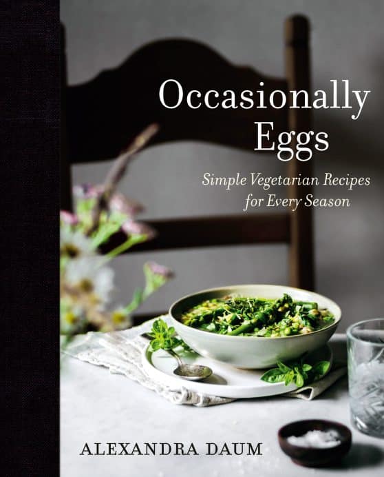 Simple Vegetarian Recipes for Every Season: Occasionally Eggs