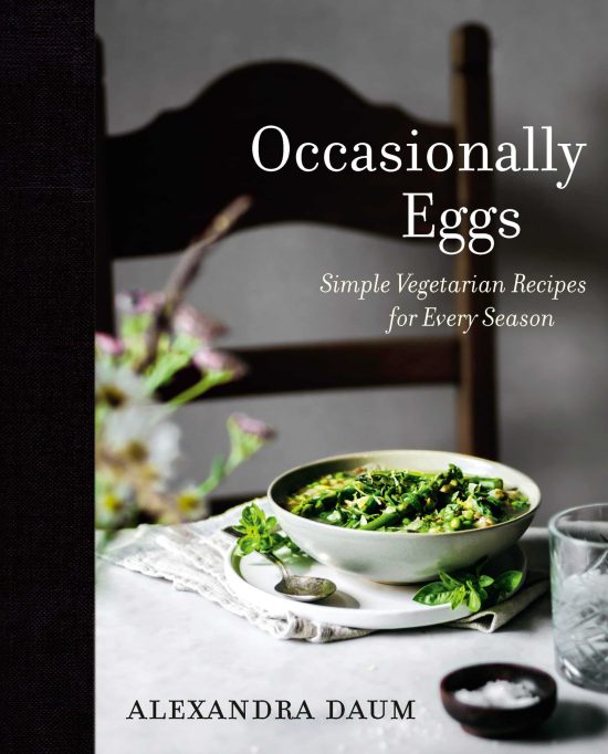Simple Vegetarian Recipes for Every Season: Occasionally Eggs