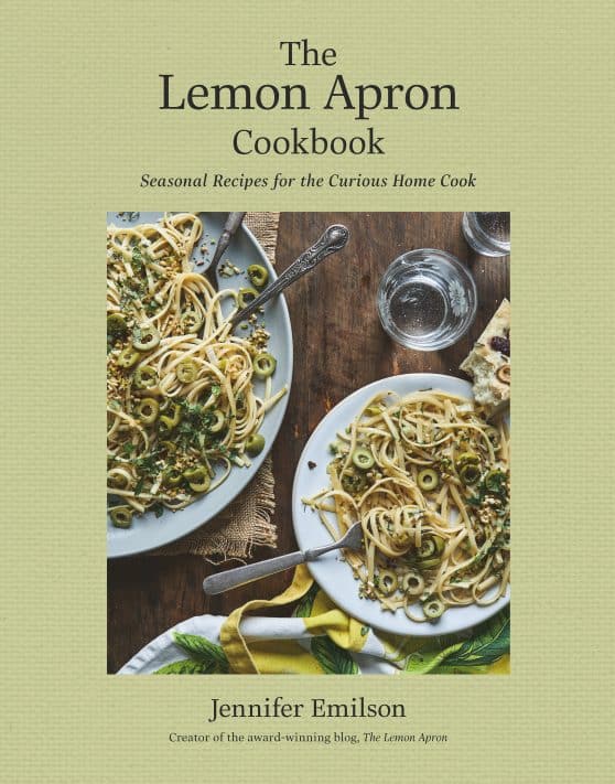 Seasonal Recipes for the Curious Home Cook: The Lemon Apron Cookbook