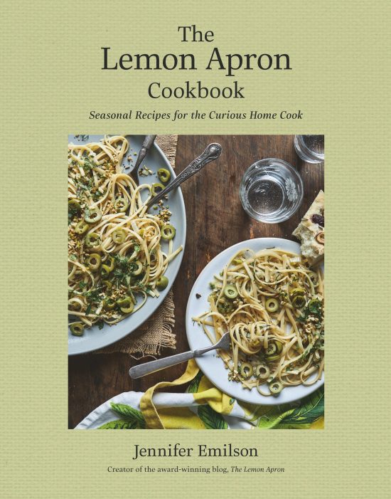 Seasonal Recipes for the Curious Home Cook: The Lemon Apron Cookbook