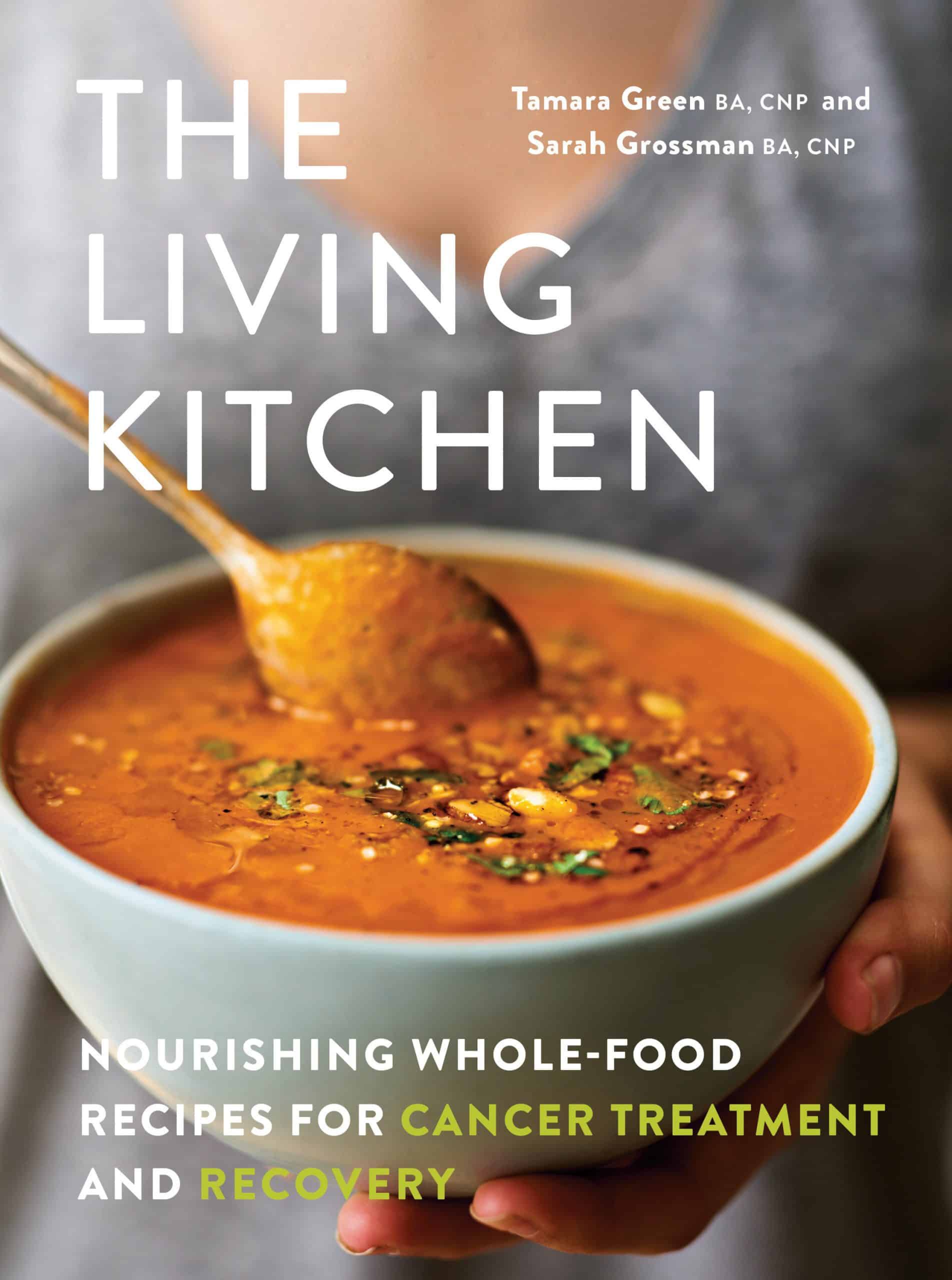 9780525611479 The Living Kitchen: Nourishing Whole-Food Recipes for Cancer Treatment and Recovery