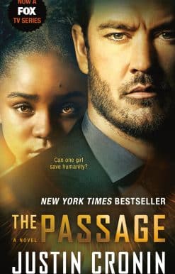 The Passage (TV Tie-in Edition): A Novel (Book One of The Passage Trilogy)