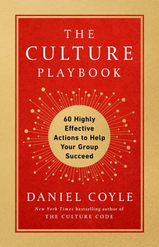 The Culture Playbook: 60 Highly Effective Actions to Help Your Group Succeed