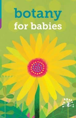 Baby 101: Botany for Babies
