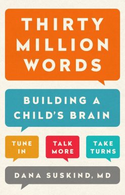 Thirty Million Words: Building a Child's Brain