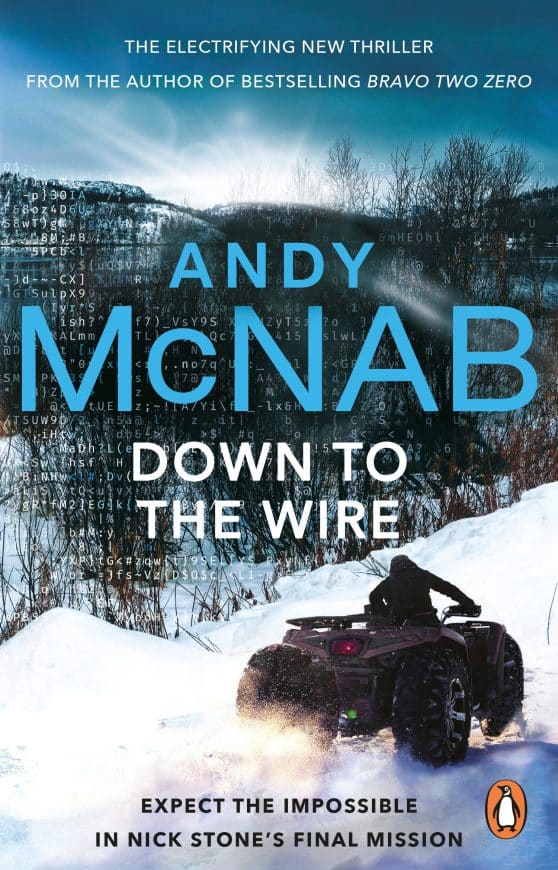 Down to the Wire: The unmissable new Nick Stone thriller for 2022 from the bestselling author of B ravo Two Zero (Nick Stone, Book 21)