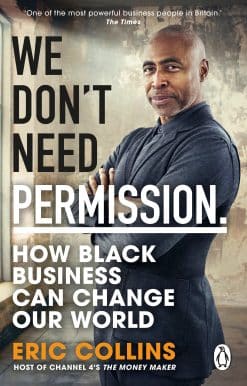 How black business can change our world: We Don't Need Permission