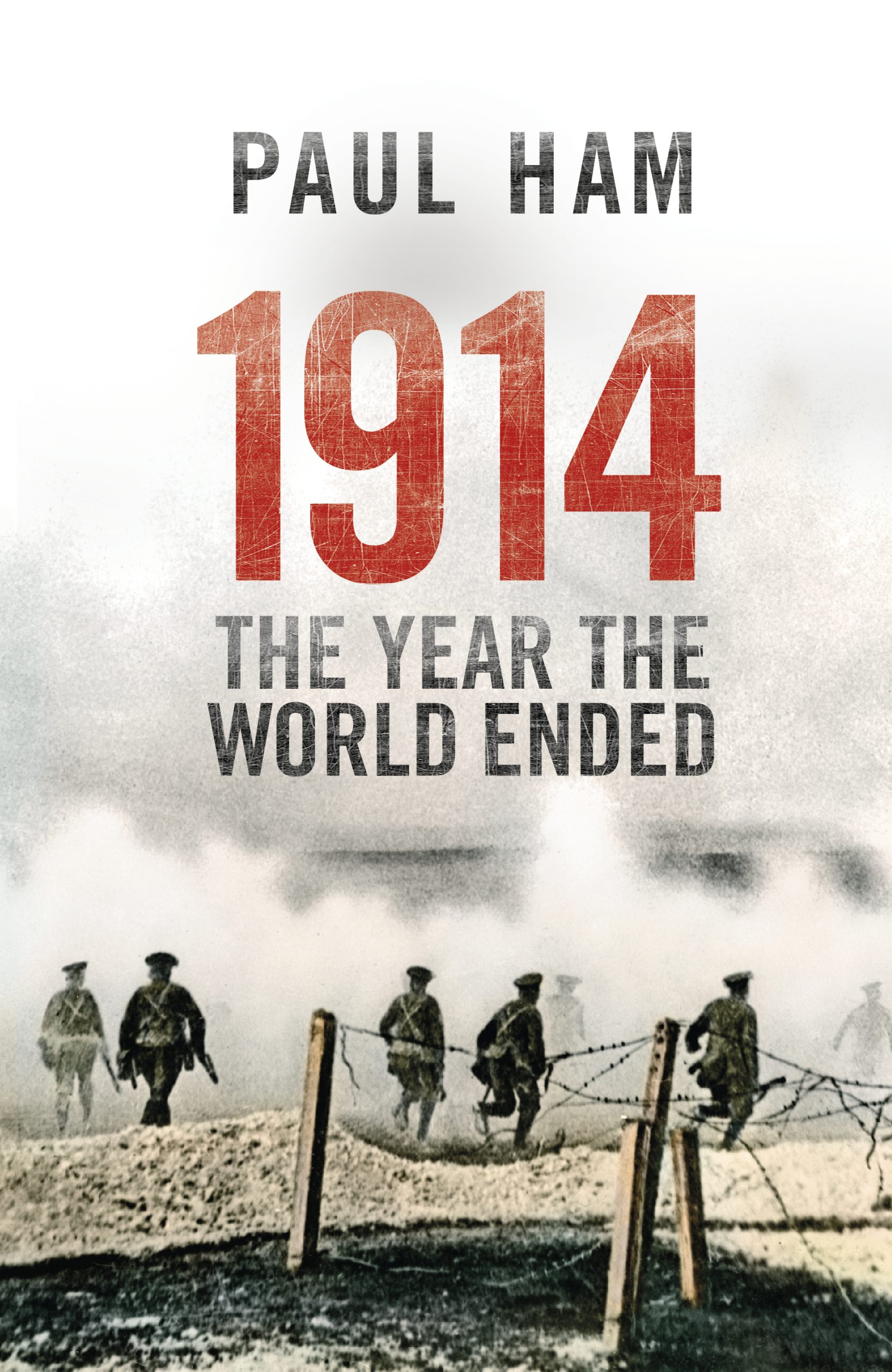 1914 The Year the World Ended 1 1914 The Year The World Ended