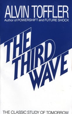 The Third Wave: The Classic Study of Tomorrow