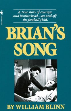 Brian's Song: A True Story of Courage and Brotherhood--On and Off the Football Field
