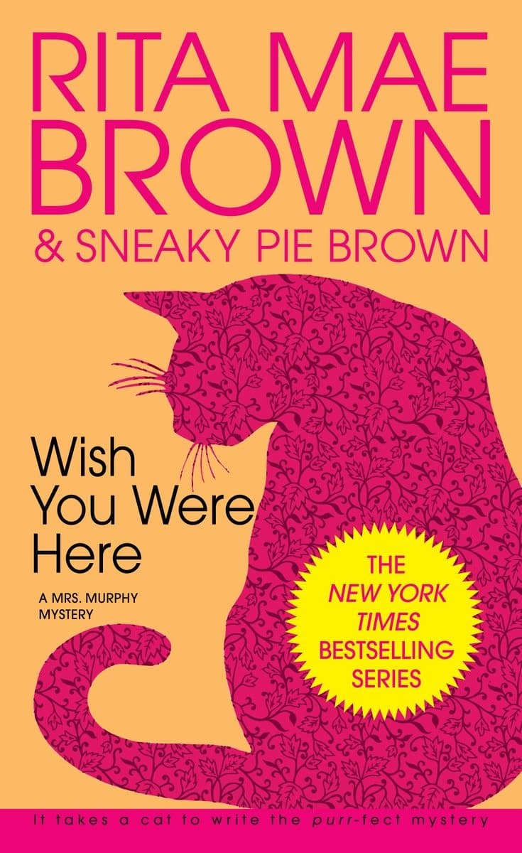 9780553287530 Wish You Were Here: A Mrs. Murphy Mystery