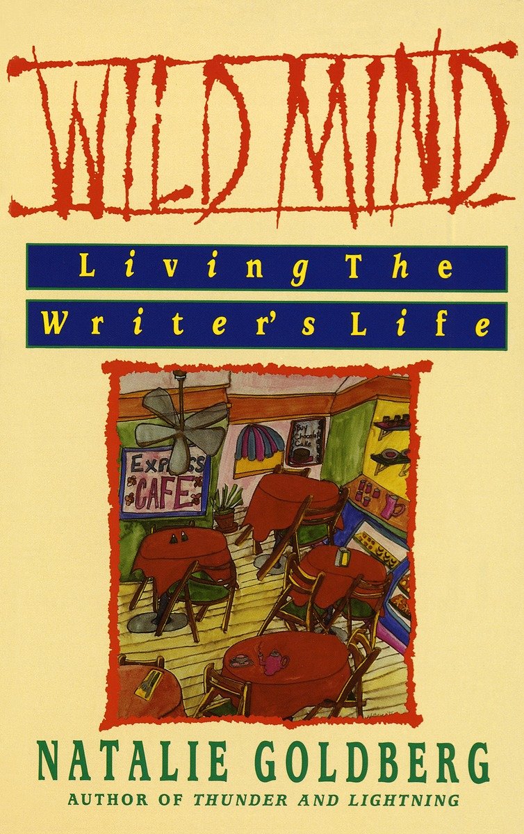 9780553347753 Wild Mind: Living the Writer's Life