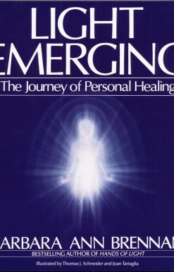 Light Emerging: The Journey of Personal Healing