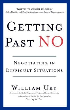 Negotiating in Difficult Situations: Getting Past No
