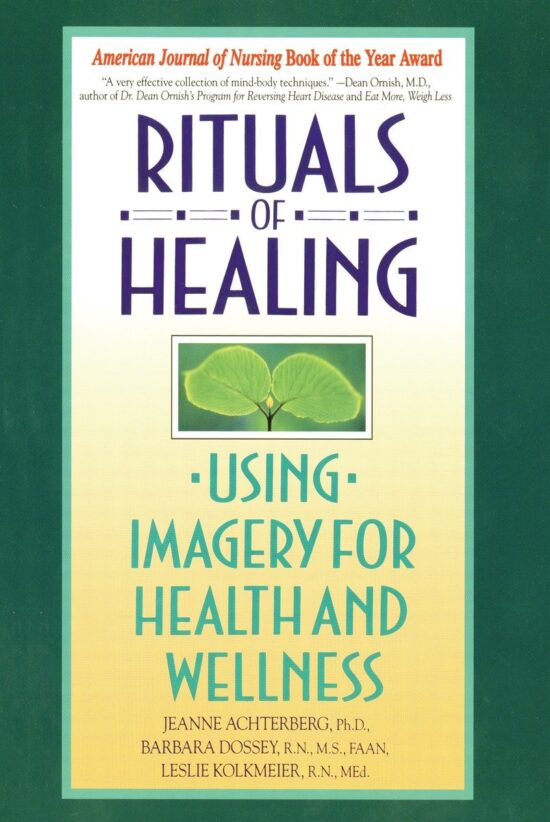 Using Imagery for Health and Wellness: Rituals of Healing