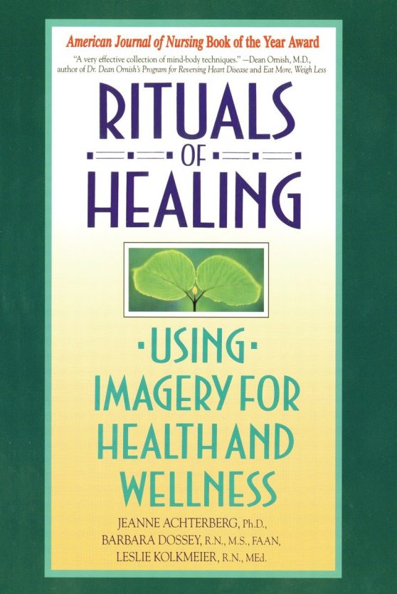 Using Imagery for Health and Wellness: Rituals of Healing