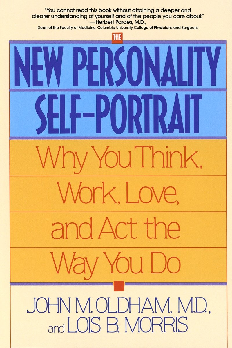 9780553373936 Why You Think, Work, Love and Act the Way You Do: The New Personality Self-Portrait