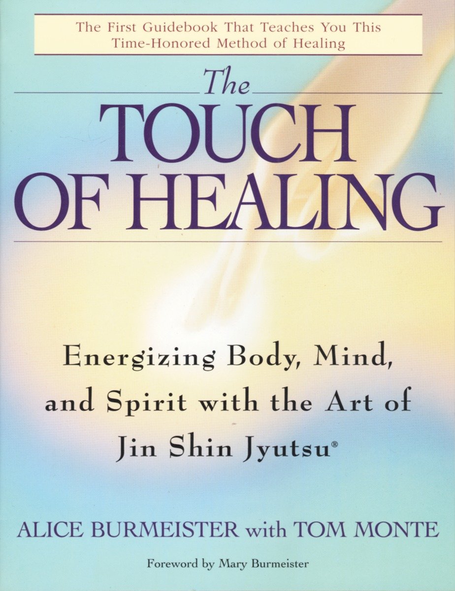 9780553377842 The Touch of Healing: Energizing the Body, Mind, and Spirit With Jin Shin Jyutsu