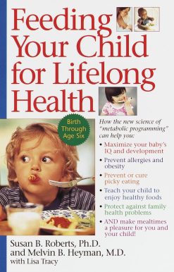 Feeding Your Child for Lifelong Health: Birth Through Age Six