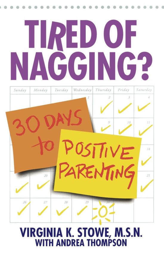 Tired of Nagging?: 30 Days to Positive Parenting