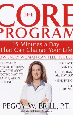 The Core Program: Fifteen Minutes a Day That Can Change Your Life