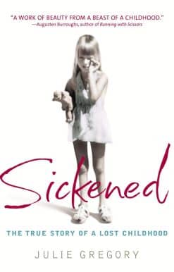 Sickened: The True Story of a Lost Childhood