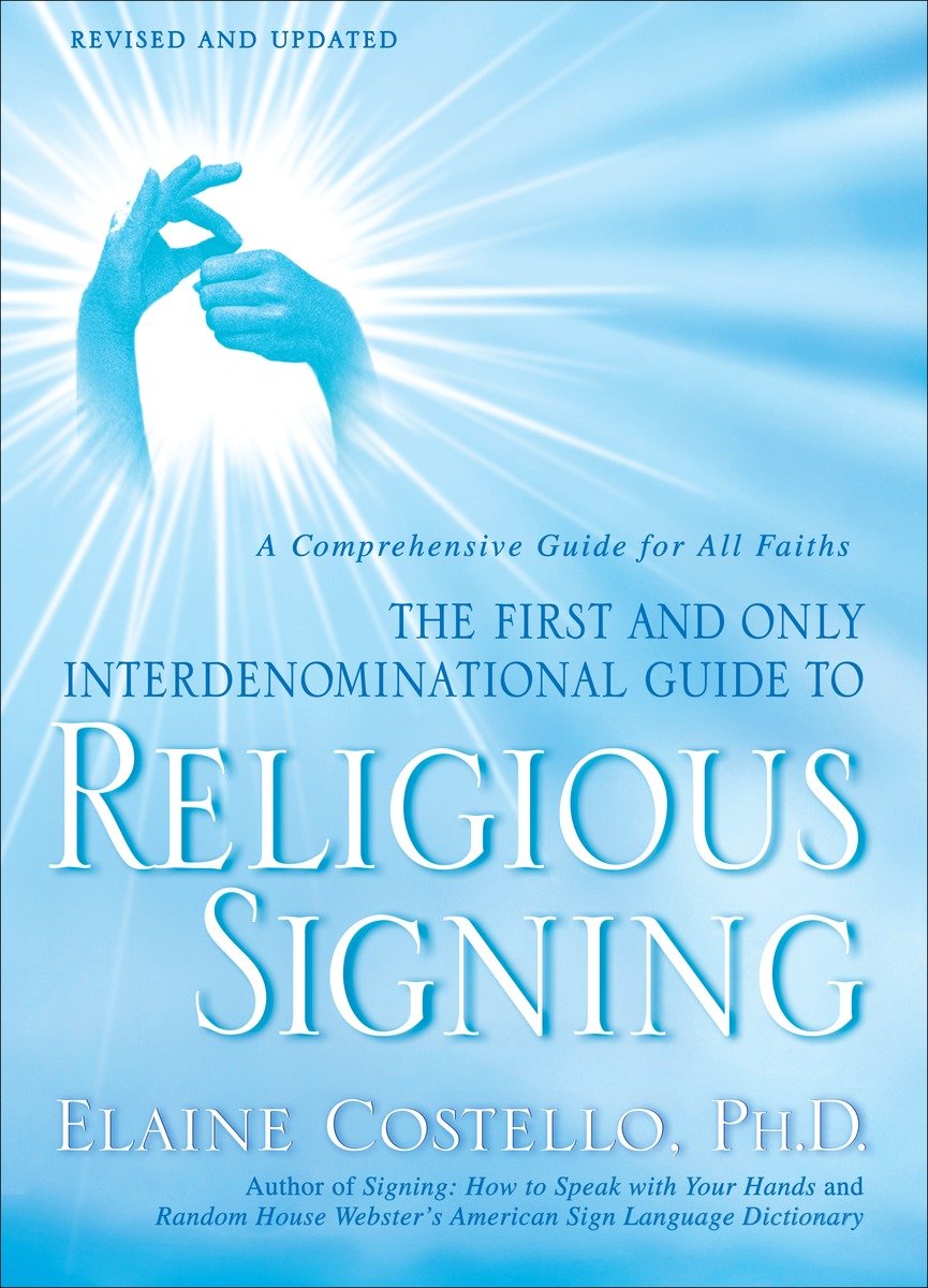 9780553386196 Religious Signing: A Comprehensive Guide for All Faiths