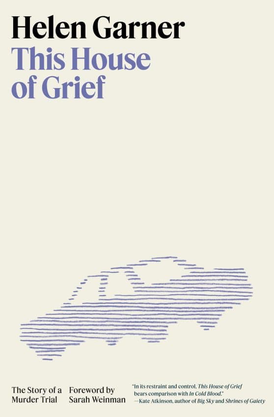 The Story of a Murder Trial: This House of Grief