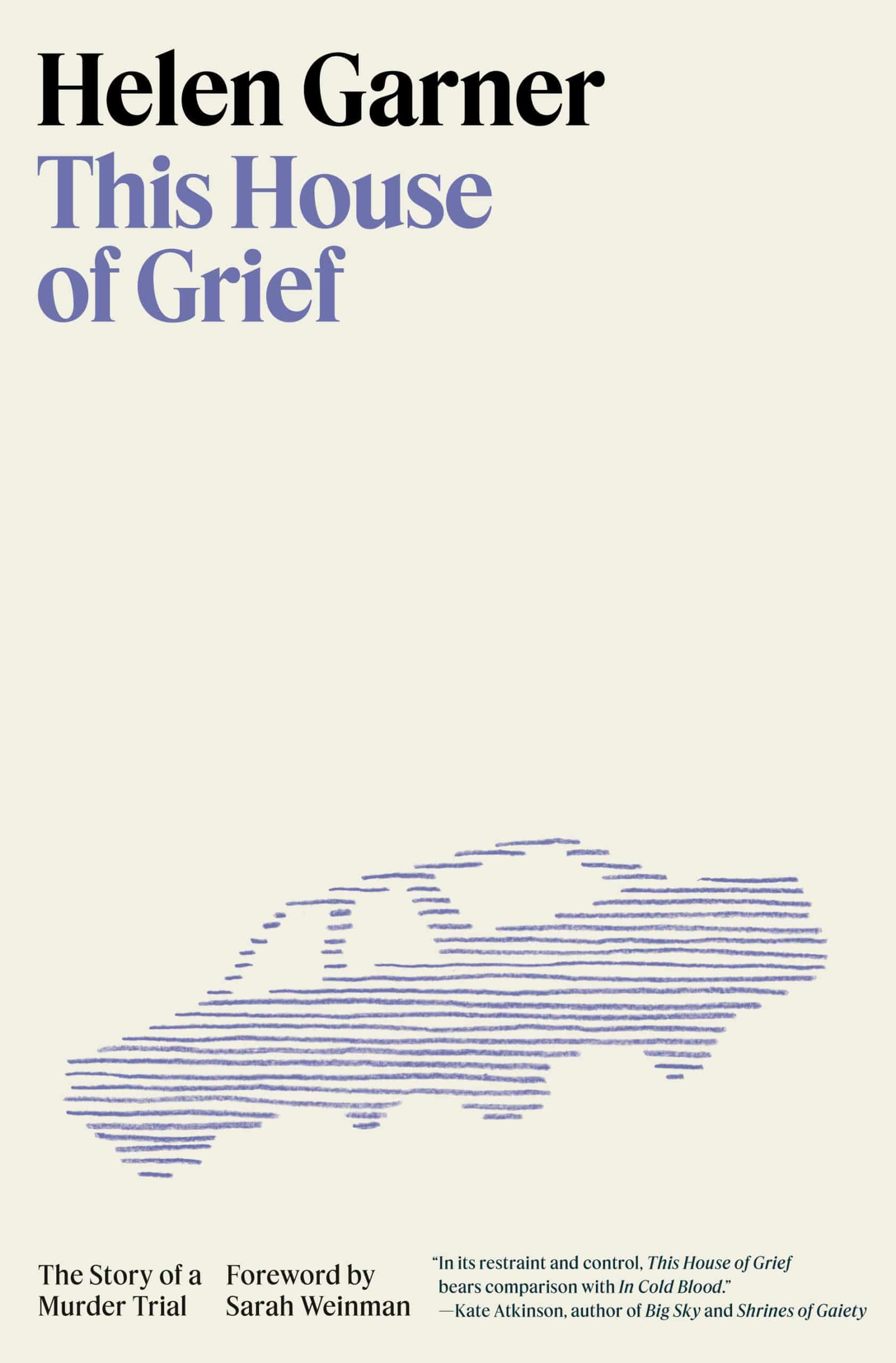 The Story of a Murder Trial: This House of Grief