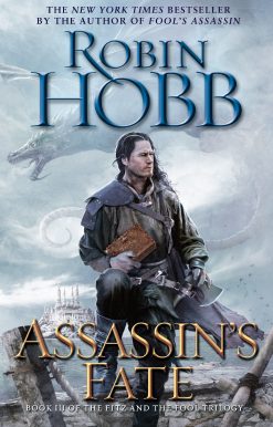Assassin's Fate: Book III of the Fitz and the Fool trilogy