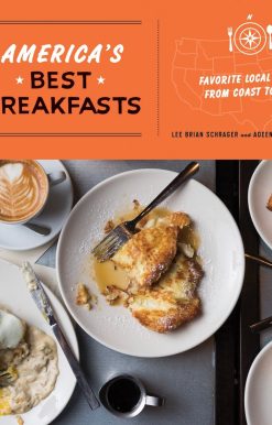 America's Best Breakfasts: Favorite Local Recipes from Coast to Coast: A Cookbook