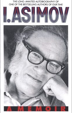 I, Asimov: A Memoir