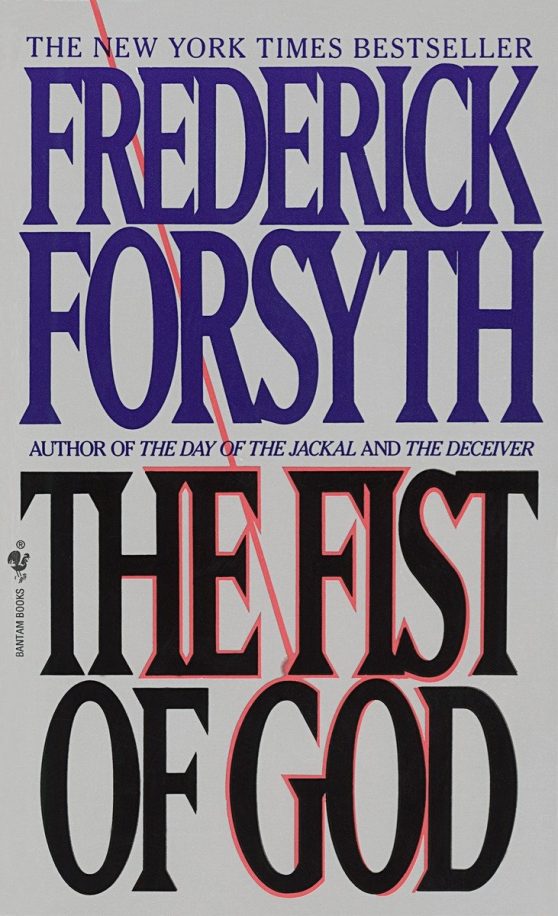 A Novel: The Fist of God