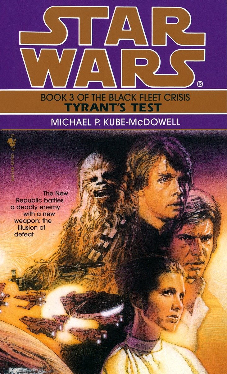 9780553572759 Tyrant's Test: Star Wars Legends (The Black Fleet Crisis)