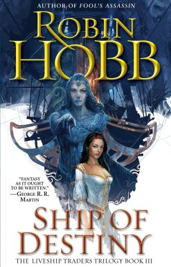Ship of Destiny: The Liveship Traders