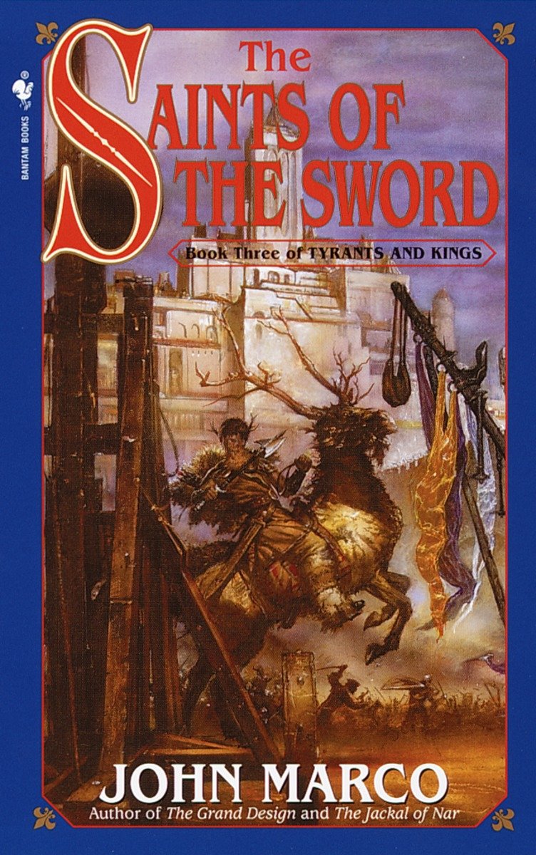 9780553580327 The Saints of the Sword: Book Three of Tyrants and Kings