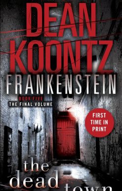 Frankenstein: The Dead Town: A Novel