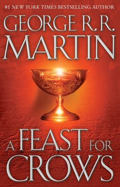A Feast for Crows: A Song of Ice and Fire: Book Four