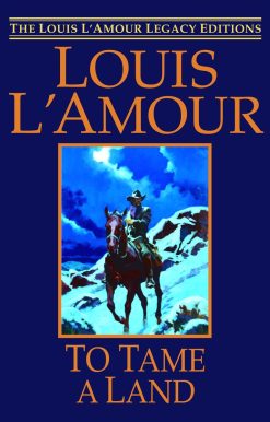 A Novel: To Tame a Land